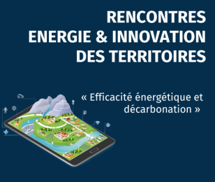 Rencontres Energie et Innovation des territoires